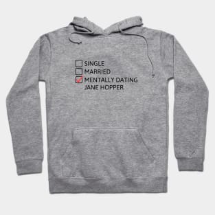 Mentally Dating Jane Hopper (Black) - Stranger Things Hoodie